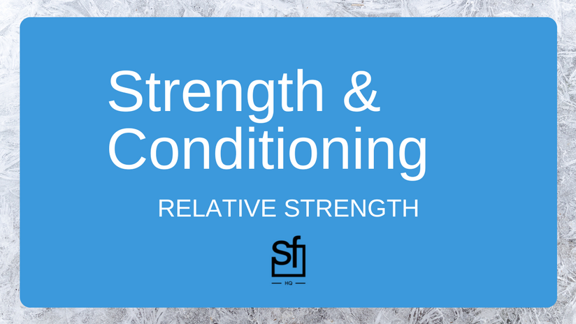 Strength & Conditioning - Relative Strength